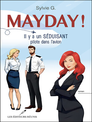 cover image of Mayday! Il y a un séduisant pilote dans l'avion